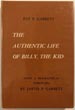 The Authentic Life Of Billy, The Kid. PAT F. GARRETT