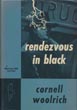 Rendezvous In Black. CORNELL WOOLRICH