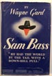 Sam Bass WAYNE GARD