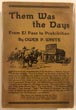 Them Was The Days: From El Paso To Prohibition. OWEN P. WHITE