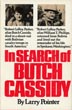 In Search Of Butch Cassidy. LARRY POINTER
