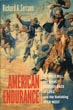 American Endurance. Buffalo Bill, The Great Cowboy Race Of 1893, And The Vanishing Wild West RICHARD A. SERRANO