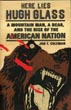 Here Lies Hugh Glass. A Mountain Man, A Bear, And The Rise Of The American Nation JON T. COLEMAN