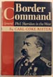 Border Command. General Phil Sheridan In The West CARL COKE RISTER