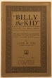 The True Story Of The Killing Of "Billy The Kid" (Notorious New Mexico Outlaw) As Detailed By John W. Poe, A Member Of Sheriff Pat Garrett's Posse, To E.A. Brininstool, In 1919 JOHN W POE