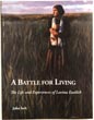 A Battle For Living. The Life And Experiences Of Lavina Eastlick JOHN ISCH