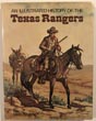 An Illustrated History Of The Texas Rangers. BERN KEATING