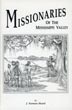 Missionaries Of The Mississippi Valley J. NORMAN HEARD