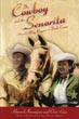 The Cowboy And The Senorita. A Biography Of Roy Rogers And Dale Evans HOWARD AND CHRIS ENSS KASANJIAN