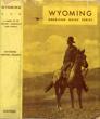 Wyoming. A Guide To …