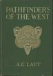 Pathfinders Of The West, …