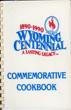 1890-1990 Wyoming Centennial: A …