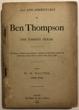 Life And Adventures Of Ben Thompson, The Famous Texan. Including A Detailed And Authentic Statement Of His Birth, History, And Adventures, By One Who Has Known Him Since A Child WILLIAM M. WALTON - Image 7