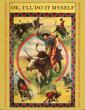 Ok, I'Ll Do It Myself. Narratives Of Intrepid Women In The American Wilderness. Selections From The Caroline F, Schimmel Collection CAROLINE F. SCHIMMEL