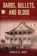 Barbs, Bullets, And Blood, …