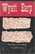 Wyatt Earp, 1879 To 1882, The Man & The Myth. A Sequel To "The Untold Story" ED BARTHOLOMEW