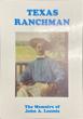 Texas Ranchman; The Memoirs …