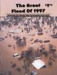 The Great Flood Of 1997. Devastation Hits Falmouth, Butler And Elsewhere In The County. (Cover Title) THE FALMOUTH OUTLOOK "FLOOD OF 97"
