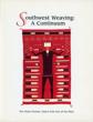 Southwest Weaving : A Continuum STEFANI SALKELD