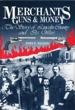 Merchants, Guns & Money. The Story Of Lincoln County And Its Wars. JOHN P. WILSON