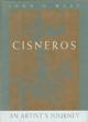 Jose Cisneros - An Artist's Journey JOHN O. WEST