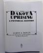 The Dakota Uprising, A Pictorial History CURTIS A. DAHLIN - Image 2