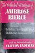 The Collected Writings Of Ambrose Bierce, With An Introduction By Clifton Fadiman AMBROSE BIERCE