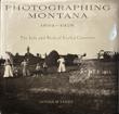 Photographing Montana 1894-1928. The …