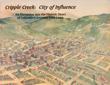 Cripple Creek : City Of Influence. An Excursion Into The Historic Heart Of Colorado's Greatest Gold Camp BRIAN LEVINE