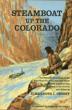 Steamboat Up The Colorado. From The Journal Of Lieutenant Joseph Christmas Ives, United States Topographical Engineers, 1857-1858 CROSBY, ALEXANDER L. [EDITED BY]