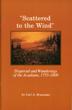 "Scattered To The Wind" Dispersal And Wanderings Of The Acadians, 1755-1809 CARL A. BRASSEAUX