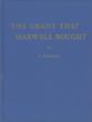 The Grant That Maxwell Bought. STANLEY, F. [FATHER STANLEY CROCCHIOLA]