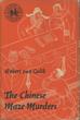 The Chinese Maze Murders. A Chinese Detective Story Suggested By Three Original Ancient Chinese Plots ROBERT VAN GULIK