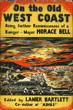 On The Old West Coast, Being Further Reminiscences Of A Ranger, Major Horace Bell BARTLETT, LANIER [EDITED BY]