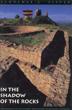 In The Shadow Of The Rocks. Archaeology Of The Chimney Rock District In Southern Colorado FLORENCE C. LISTER