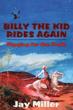 Billy The Kid Rides Again. Digging For The Truth