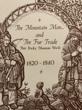 The Mountain Man And The Fur Trade, Their Rocky Mountain World 182-1840. G. L. COLES-CARTOGRAPHY - Image 3
