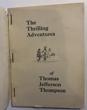 The Thrilling Adventures Of Thomas Jefferson Thompson. THOMAS JEFFERSON THOMPSON - Image 6