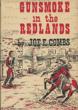 Gunsmoke In The Redlands.