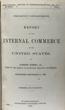 Treasury Department, Report On The Internal Commerce Of The United States, By Joseph Nimmo, Jr., Chief Of The Bureau Of Statistics, Treasury Department. NIMMO, JOSEPH, JR. - Image 11