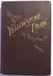 Through The Yellowstone Park On Horseback GEORGE W. WINGATE