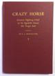 Crazy Horse. The Invincible Ogalalla Sioux Chief. The "Inside Stories" By Actual Observers, Of A Most Treacherous Deed Against A Great Indian Leader BRININSTOOL, E. A. [EDITED AND ARRANGED FOR PUBLICATION BY] - Image 5