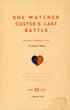 She Watched Custer's Last Battle. Her Story, Interpreted In 1927 By Thomas B. Marquis. (Cover Title) THOMAS B. MARQUIS