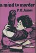A Mind To Murder. P. D. JAMES