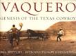 Vaquero: Genesis Of The …