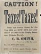 Caution! Taxes! Taxes! State And County Taxes For The Year 1876 Are Now Due - Broadside.  - Image 2