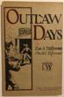 Outlaw Days. A True …