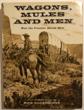 Wagons, Mules And Men. …