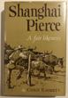 Shanghai Pierce: A Fair Likeness. CHRIS EMMETT