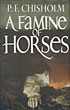 A Famine Of Horses. P.F. CHISHOLM